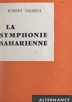 Télécharger le livre :  La symphonie saharienne
