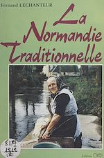 Télécharger le livre :  La Normandie traditionnelle (2)