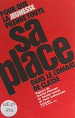 Télécharger le livre :  Pour que la jeunesse prenne toute sa place dans le combat de classe