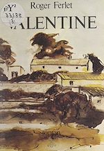 Télécharger le livre :  La terre vivaroise (3). Valentine