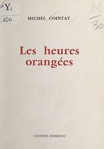 Télécharger le livre :  Les heures orangées