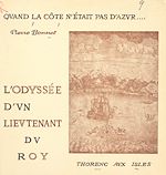 Télécharger le livre :  Quand la côte n'était pas d'azur... l'odyssée d'un lieutenant du roi : Thorenc aux Isles