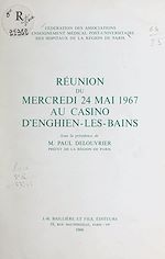 Télécharger le livre :  Réunion du mercredi 24 mai 1967 au casino d'Enghien-les-Bains