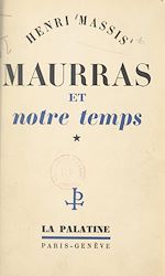 Télécharger le livre :  Maurras et notre temps (1)