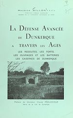 Télécharger le livre :  La défense avancée de Dunkerque à travers les âges