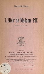Télécharger le livre :  L'élixir de Madame Pic
