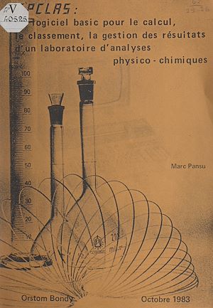 Téléchargez le livre :  SPCLAS : un logiciel BASIC pour le calcul, le classement et la gestion des résultats d'un laboratoire d'analyses physico-chimiques