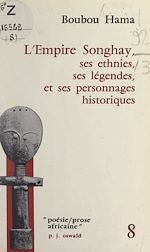 Télécharger le livre :  L'Empire Songhay : ses ethnies, ses légendes et ses personnages historiques