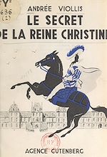 Télécharger le livre :  Le secret de la reine Christine