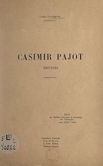 Télécharger le livre :  Casimir Pajot, 1867-1944