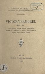Télécharger le livre :  Victor Vermorel (1848-1927)