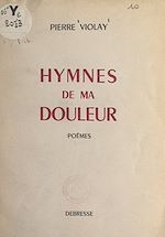Download this eBook Hymnes de ma douleur