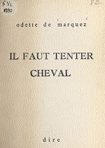 Télécharger le livre :  Il faut tenter cheval