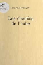 Télécharger le livre :  Les chemins de l'aube