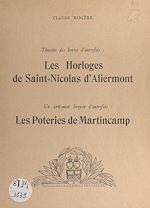 Télécharger le livre :  Témoins des heures d'autrefois, les horloges de Saint-Nicolas-d'Aliermont