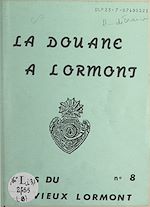 Télécharger le livre :  La douane à Lormont
