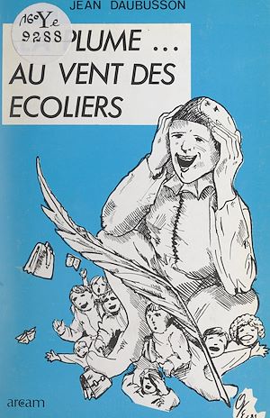 Download the eBook: La plume... au vent des écoliers