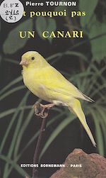 Télécharger le livre :  Et pourquoi pas... un canari ?