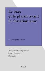 Télécharger le livre :  Le sexe et le plaisir avant le christianisme