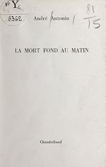 Télécharger le livre :  La mort fond au matin