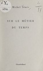 Télécharger le livre :  Sur le métier du temps