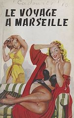 Télécharger le livre :  Le voyage à Marseille