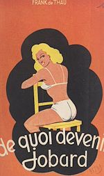 Télécharger le livre :  De quoi devenir jobard