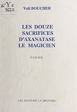 Télécharger le livre :  Les douze sacrifices d'Axanatase le magicien