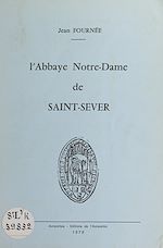 Télécharger le livre :  L'Abbaye Notre-Dame de Saint-Sever