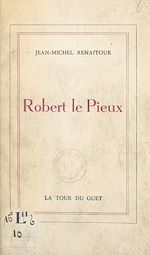 Télécharger le livre :  Robert le Pieux