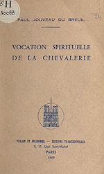 Télécharger le livre :  Vocation spirituelle de la chevalerie