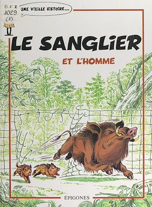 Téléchargez le livre :  Le sanglier et l'homme