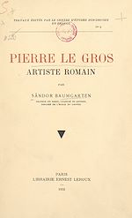 Télécharger le livre :  Pierre le Gros, artiste romain