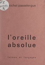 Télécharger le livre :  L'oreille absolue