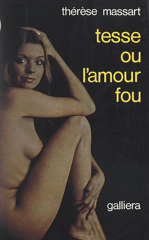 Téléchargez le livre :  Tesse ou l'amour fou