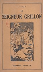 Télécharger le livre :  Le seigneur Grillon