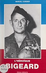 Télécharger le livre :  L'héroïque Bigeard