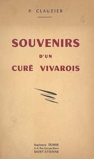 Téléchargez le livre :  Souvenirs d'un curé vivarois de 1876 à 1956