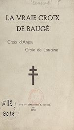 Télécharger le livre :  La vraie croix de Baugé