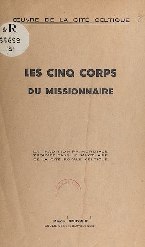 Téléchargez le livre :  Les cinq corps du Missionnaire
