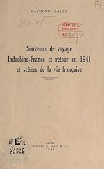 Télécharger le livre :  Souvenirs de voyage, Indochine-France et retour en 1941 et scènes de la vie française