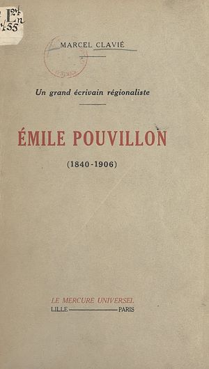 Téléchargez le livre :  Un grand écrivain régionaliste : Émile Pouvillon (1840-1906)