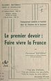 Télécharger le livre :  Le premier devoir : faire vivre la France