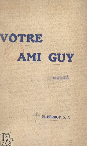 Téléchargez le livre :  Votre ami Guy