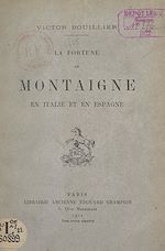 Télécharger le livre :  La fortune de Montaigne en Italie et en Espagne
