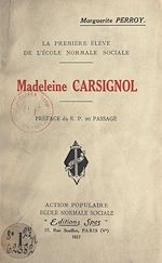Télécharger le livre :  Madeleine Carsignol, la première élève de l'École normale sociale