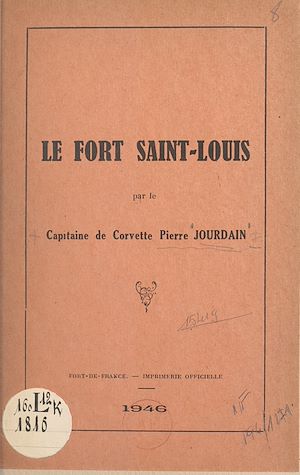 Téléchargez le livre :  Le Fort Saint-Louis