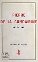 Télécharger le livre :  Pierre de La Condamine, 1925-1947