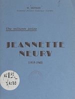 Télécharger le livre :  Une militante jociste, Jeannette Neury (1919-1945)