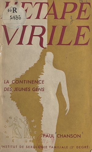 Téléchargez le livre :  L'étape virile (la continence des jeunes gens)